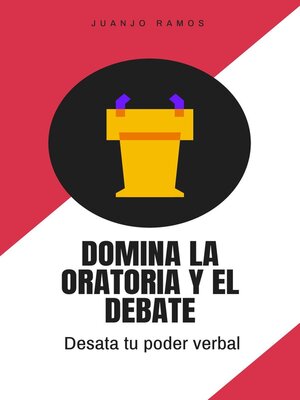 cover image of Domina la oratoria y el debate